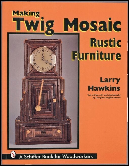 Larry Hawkins | Making Twig Mosaic Rustic Furniture