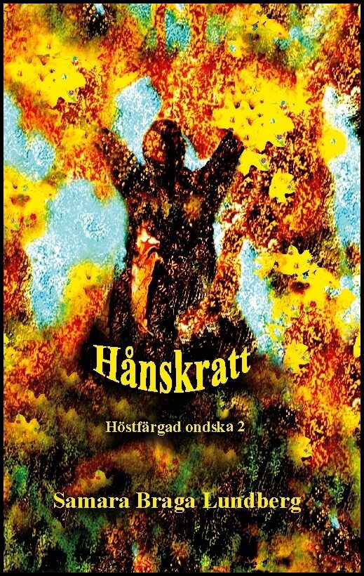 Braga Lundberg, Samara | Hånskratt : Höstfärgad ondska 2