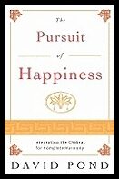 Pond, David | The Pursuit of Happiness : Integrating the Chakras for Complete Harmony