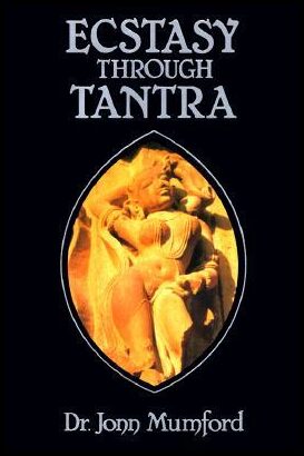 Mumford, Jonn | Ecstasy Through Tantra Ecstasy Through Tantra