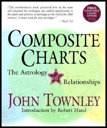 Townley, John | Composite Charts : The Astrology of Relationships
