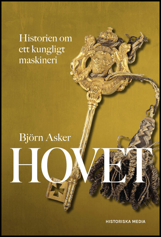 Asker, Björn | Hovet : Historien om ett kungligt maskineri