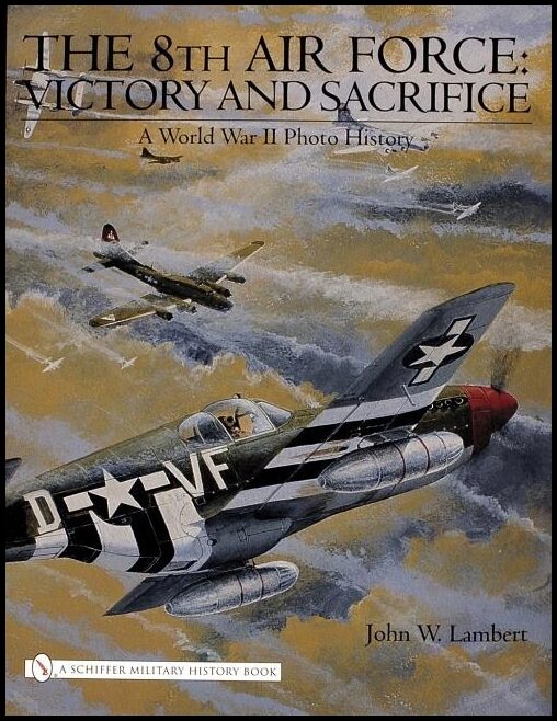 Lambert, John W. | 8th air force : Victory and sacrifice - a world war ii photo history