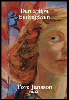 Jansson, Tove | Den ärliga bedragaren