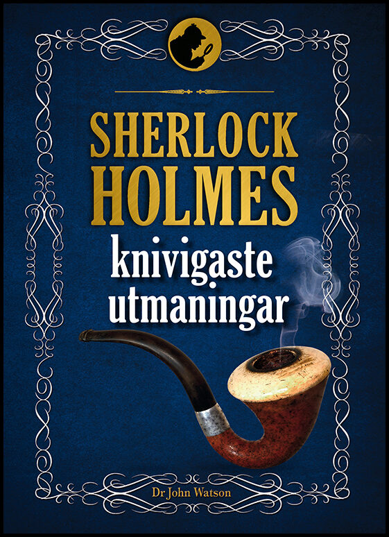 Dedopulos, Tim | Sherlock Holmes knivigaste utmaningar