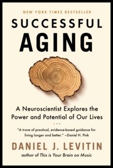 Levitin, Daniel J. | Successful Aging