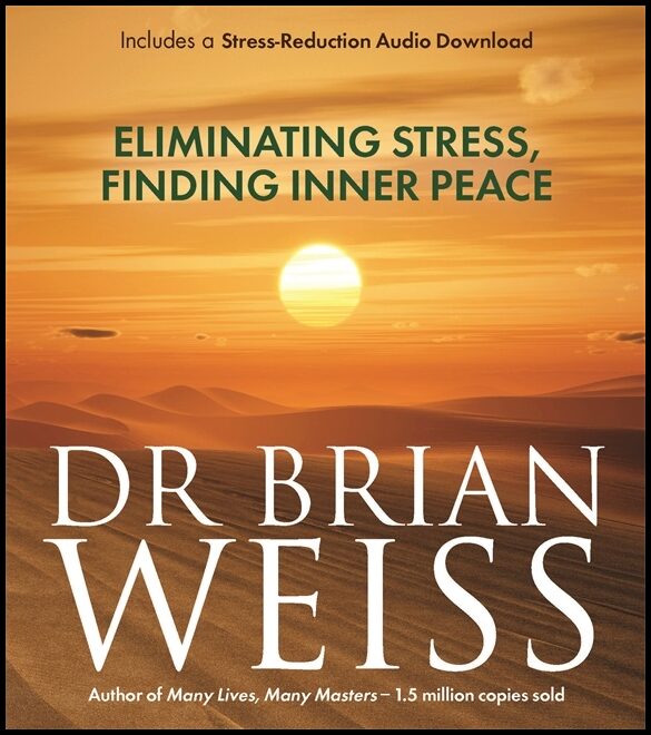 Weiss, Brian | Eliminating Stress, Finding Inner Peace