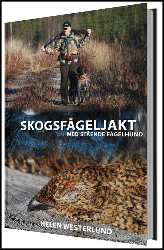 Westerlund, Helen | Skogsfågeljakt med stående fågelhund
