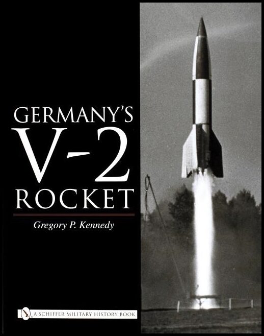 Kennedy, Gregory P. | Germanys v-2 rocket