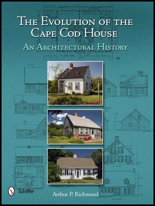 Arthur P. Richmond | The Evolution Of The Cape Cod House