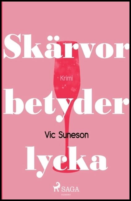 Suneson, Vic | Skärvor betyder lycka