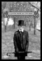 Belanger, Michelle | Walking the Twilight Path : A Gothic Book of the Dead