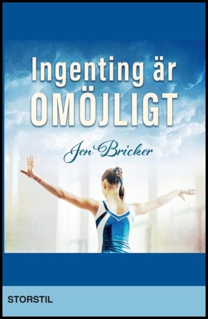 Bricker, Jen| Berk, Sheryl | Ingenting är omöjligt (storstil)