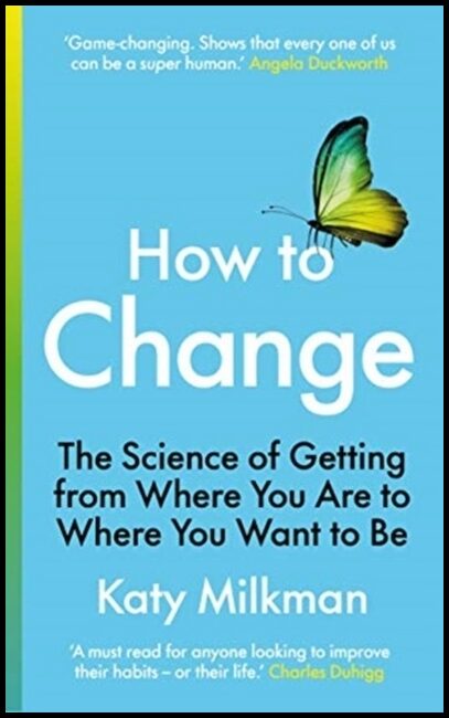 Milkman, Katy | How to Change