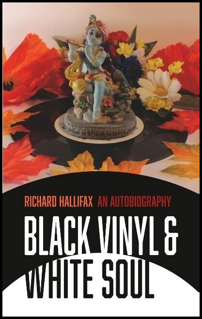 Hallifax, Richard | Black vinyl & white soul : An autobiography
