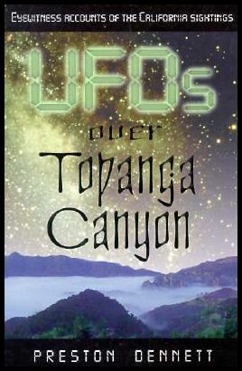 Dennett, Preston E. | UFOs Over Topanga Canyon