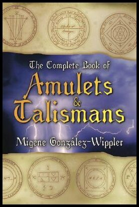 Gonzalez-wippler, Migene | Complete book of amulets and talismans