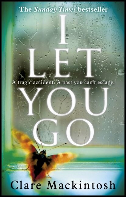 Mackintosh, Clare | I Let You Go
