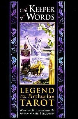 Ferguson, Anna-Marie | Keeper Of Words : Legend, The Arthurian Tarot