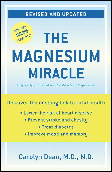 Dean, Carolyn | Magnesium Miracle (Formerly Miracle Of Magnesium)