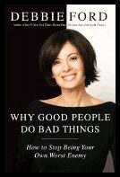 Ford, Debbie | Why Good People Do Bad Things
