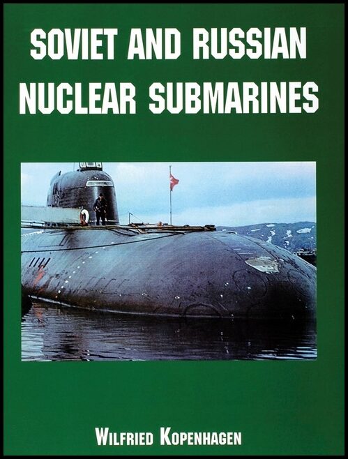Kopenhagen, Wilfried | Soviet and russian nuclear submarines