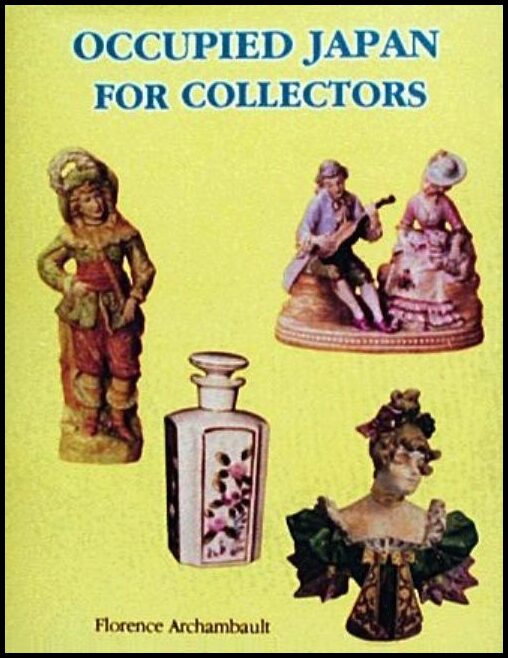 Florence Archambault | Occupied Japan For Collectors : 1945-1952