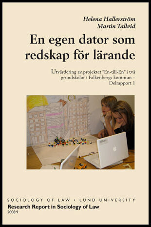 Helena | En egen dator som redskap för lärande, Utvärdering av projektet En-till-En i två grundskolor i Falkenbergs komm...