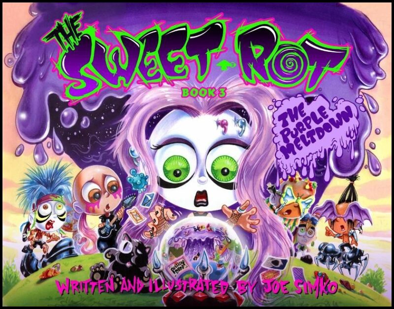 Joe Simko | The Sweet Rot, Book 3 : The Purple Meltdown