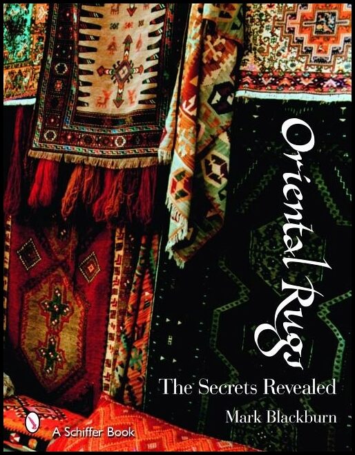 Mark Blackburn | Oriental Rugs : The Secrets Revealed