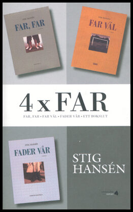 Hansén, Stig | 4 x far : Far-trilogin + Ett bokslut