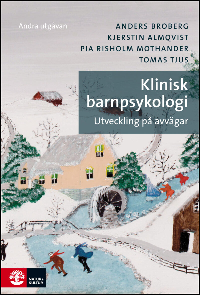 Broberg, Anders| Almqvist, Kjerstin| Risholm Mothander, Pia| Tjus, Tomas | Klinisk barnpsykologi : Utveckling på avvägar...