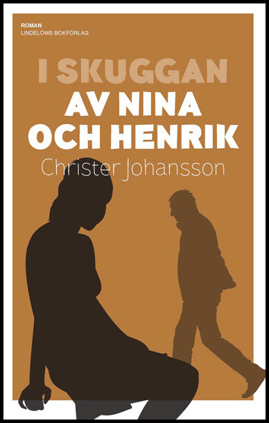 Johansson, Christer | I skuggan av Nina och Henrik
