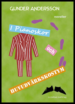 Andersson, Gunder | I pianoskor och huvudvärkskostym