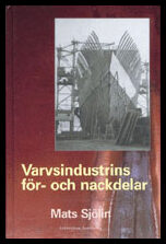 Sjölin, Mats | Varvsindustrins för- och nackdelar