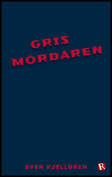 Kjellgren, Sven | Grismördaren