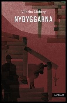 Moberg, Vilhelm | Nybyggarna / Lättläst
