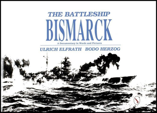 Herzog, Bodo | Battleship 'bismarck' : A documentary in words and pictures