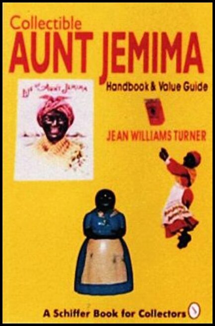 Jean Williams Turner | Collectible Aunt Jemima : Handbook & Value Guide
