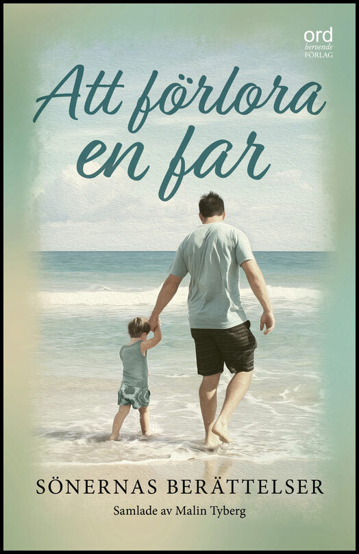 [Et al.] | Att förlora en far : Sönernas berättelser