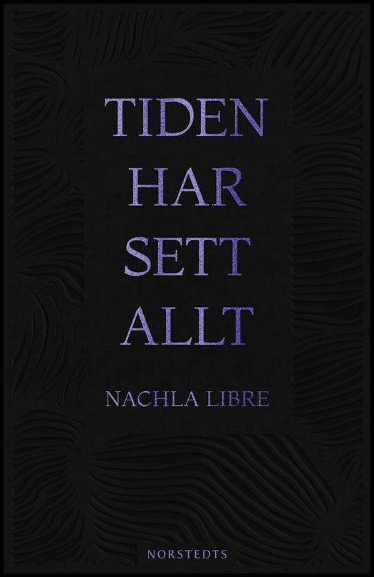 Libre, Nachla | Tiden har sett allt