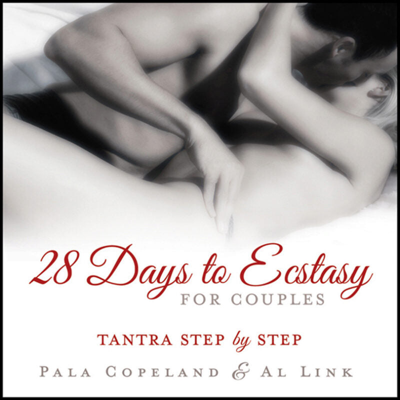 Link, Al | 28 days to ecstasy for couples : Tantra step by step