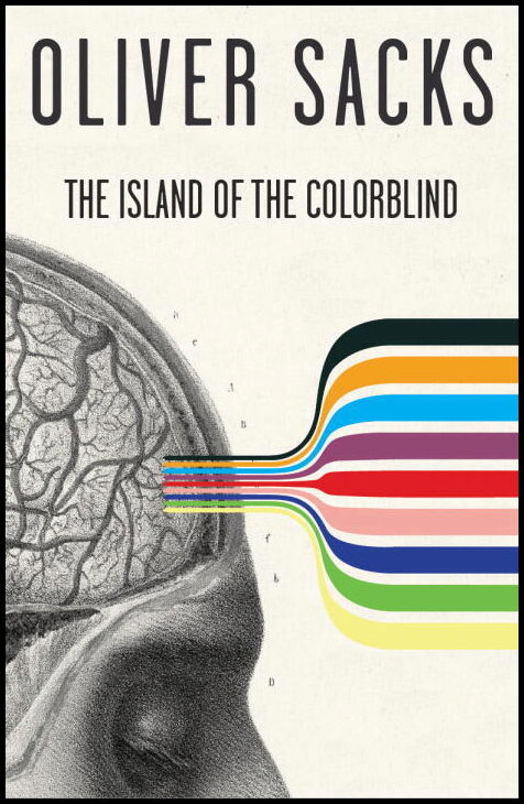 Sacks, Oliver | The Island of the Colorblind