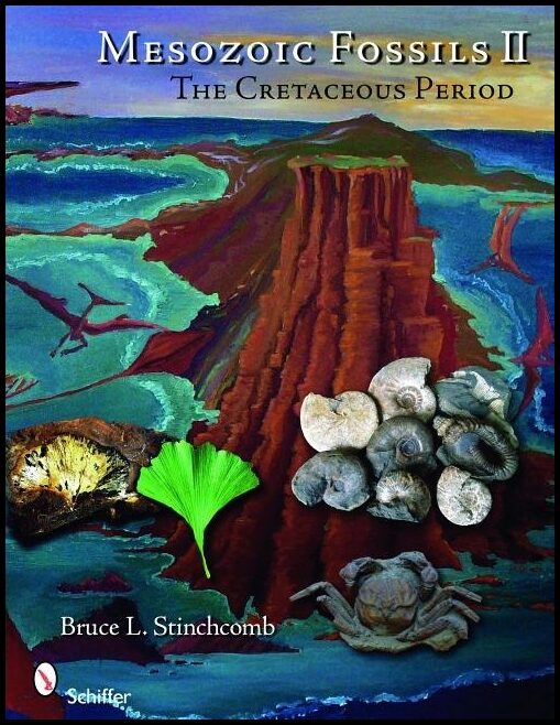 Stinchcomb, Bruce L. | Mesozoic fossils ii : The cretaceous period