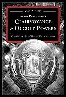 Atkinson, William Walker | Swami panchadasis clairvoyance & occult powers : A lost classic