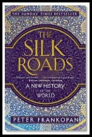 Frankopan, Peter | The Silk Roads