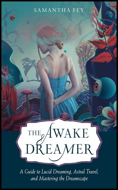 Samantha Fey | Awake Dreamer