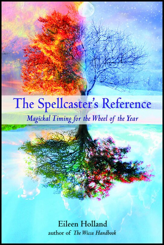 Holland, Eileen | Spellcasters reference : Magickal timing for the wheel of the year