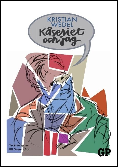 Wedel, Kristian | Kåseriet och jag