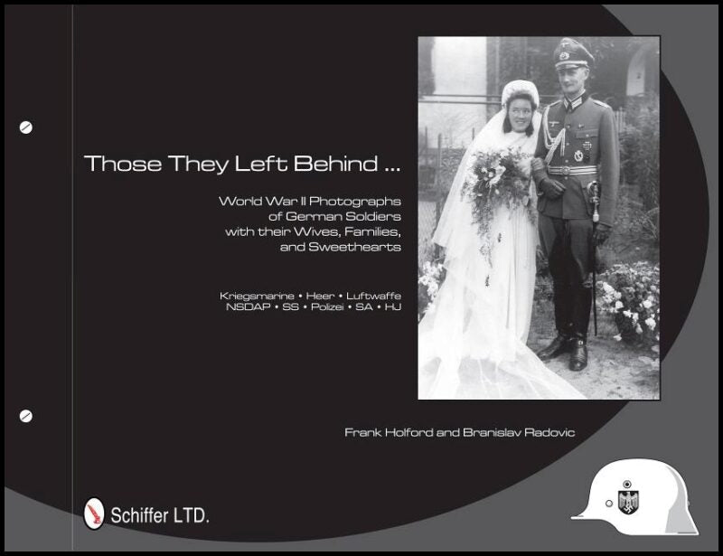Holford, Frank | Those they left behind : World war ii photographs of german soldiers with t